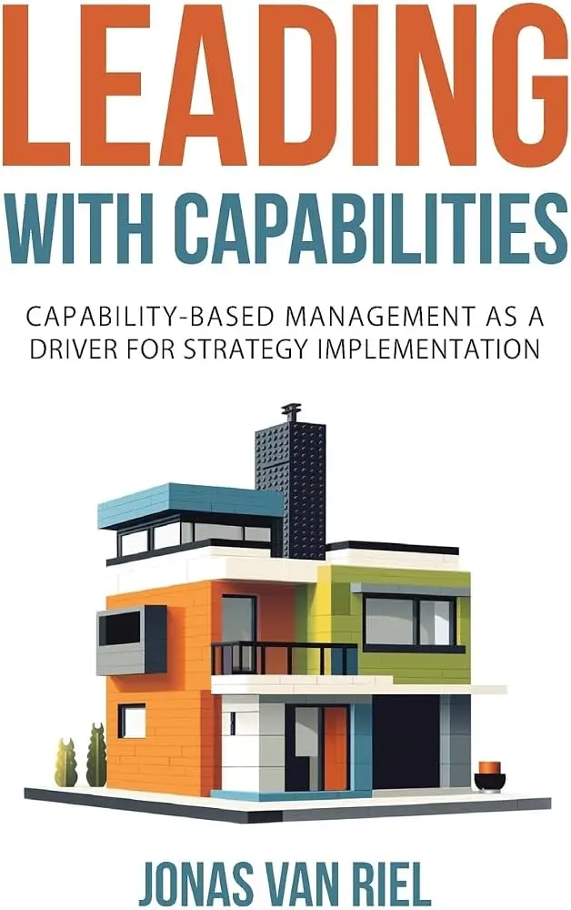 Leading with Capabilities: Capability-Based Management as a Driver for Strategy Implementation