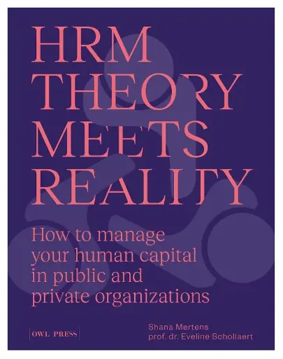 HRM theory meets reality: How to manage your human capital in public and private sectors? 