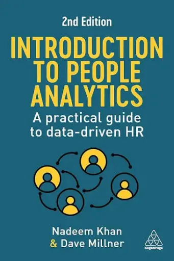 Introduction to people analytics: A practical guide to data-driven HR